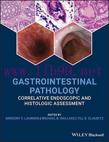 [AME]Gastrointestinal Pathology: Correlative Endoscopic and Histologic Assessment (Original PDF...