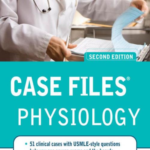 Case Files Physiology,2nd Edition