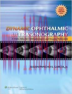 [AME]Dynamic Ophthalmic Ultrasonography: A Video Atlas for Ophthalmologists and Imaging Technic...