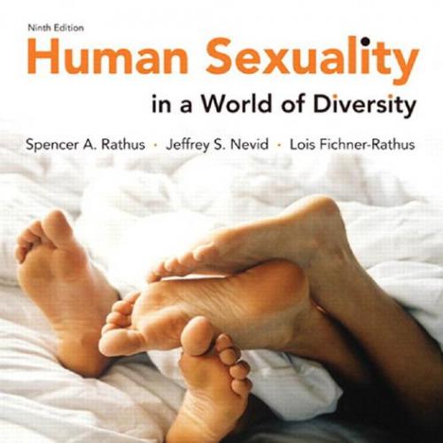 Human Sexuality in a World of Diversity 9th Edition by Spencer A. Rathus