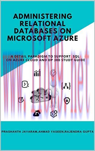 [FOX-Ebook]Administering Relational Databases on Microsoft Azure: A detail paradigm to support ...