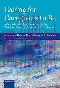 [AME]Caring for Caregivers to Be: A Comprehensive Approach to Developing Well-Being Programs fo...