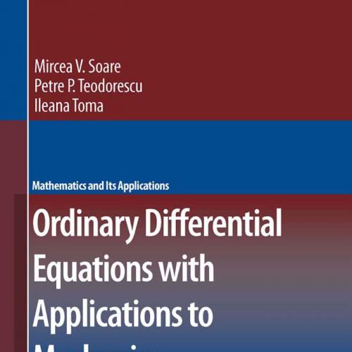 Ordinary Differential Equations with Applications to Mechanics