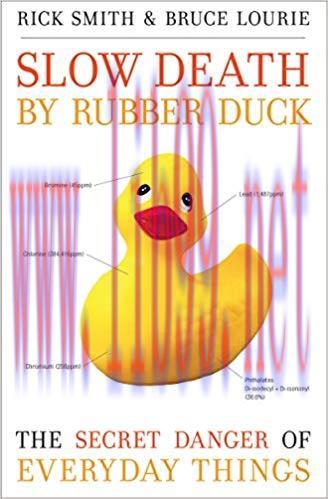 (PDF)Slow Death by Rubber Duck: The Secret Danger of Everyday Things 1st Edition