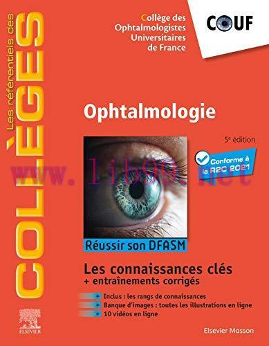 [AME]Ophtalmologie: R&eacute;ussir son DFASM &ndash; Connaissances cl&eacute;s (les r&eacute;f&eacute;rentiels des coll&egrave;ges) (Fre...