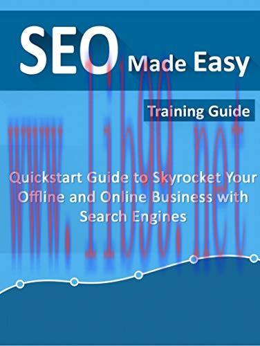 [FOX-Ebook]SEO Made Easy: Quick Start Guide To Skyrocket Your Offline and Online Business With ...