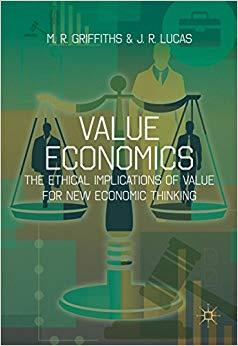 (PDF)Value Economics The Ethical Implications of Value for New Economic Thinking 1st ed. 2016 E...