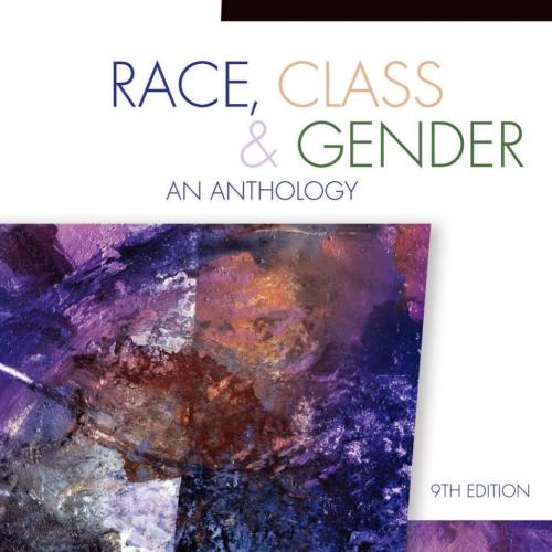 Race, Class, & Gender_ An Anthology, 9th ed_