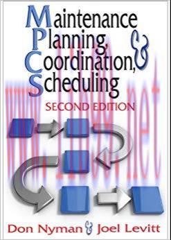 Maintenance Planning, Coordination, & Scheduling 2nd Edition,