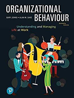 Organizational Behaviour Understanding and Managing Life at Work 11th Canadian Edition