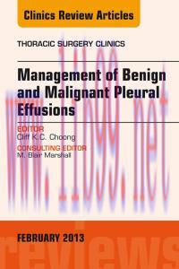 [AME]Management of Benign and Malignant Pleural Effusions, An Issue of Thoracic Surgery Clinics...