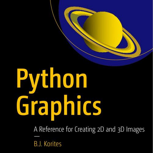 Apress.Python.Graphics.A.Reference.for.Creating.2D.and.3D.Images.1484233778 - Wei Zhi