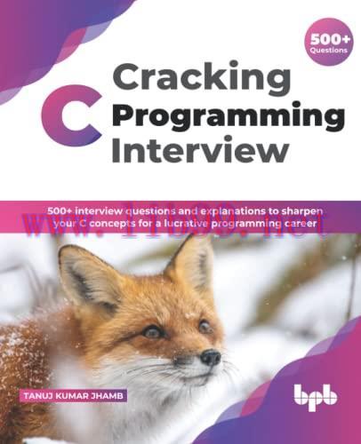 [FOX-Ebook]Cracking C Programming Interview: 500+ interview questions and explanations to sharp...