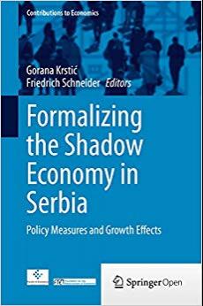 (PDF)Formalizing the Shadow Economy in Serbia Policy Measures and Growth Effects (Contributions...