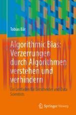 [PDF]Algorithmic Bias: Verzerrungen durch Algorithmen verstehen und verhindern: Ein Leitfaden f...