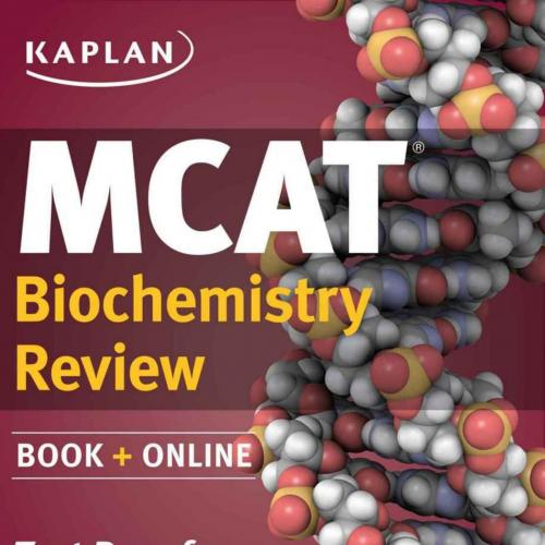 Kaplan MCAT Biochemistry Review Created for MCAT 2015