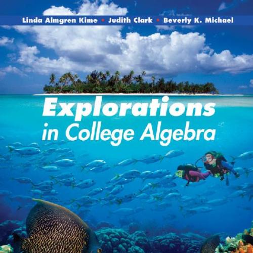 Explorations in College Algebra, 5th Edition - Linda Almgren Kime