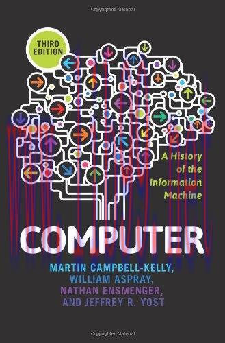 [FOX-Ebook]Computer: A History of the Information Machine, 3rd Edition