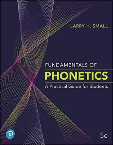 Fundamentals of Phonetics A Practical Guide for Students 5th Edition