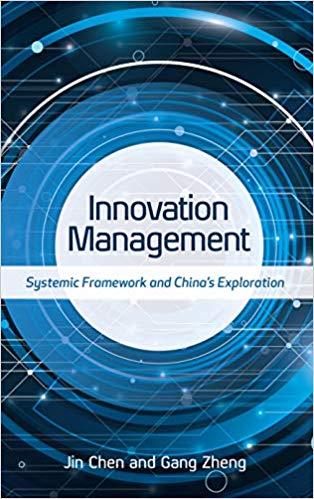 Innovation Management Systemic Framework and China’s Exploration