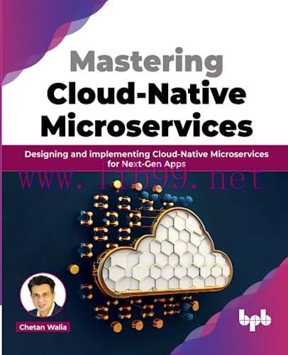 [FOX-Ebook]Mastering Cloud-Native Microservices: Designing and implementing Cloud-Native Micros...