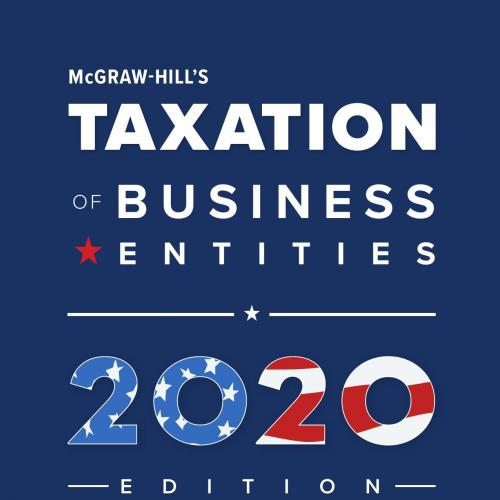 TAXATION OF BUSINESS ENTITIES, 2020 EDITION, ELEVENTH EDITION - Brian C. Spilker, Benjamin C. A...