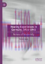 [PDF]Hearing Experiences in Germany, 1914&ndash;1945: Noises of Modernity