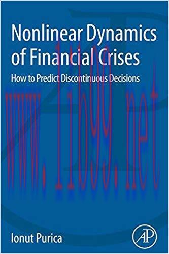(PDF)Nonlinear Dynamics of Financial Crises: How to Predict Discontinuous Decisions 1st Edition