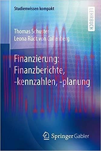 (PDF)Finanzierung: Finanzberichte, -kennzahlen, -planung (Studienwissen kompakt) (German Editio...