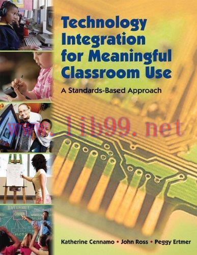 [FOX-Ebook]Technology Integration for Meaningful Classroom Use: A Standards-Based Approach