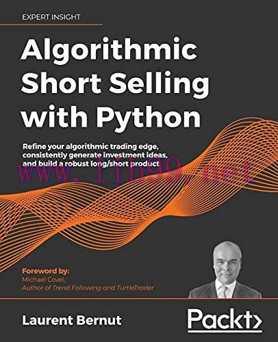 [FOX-Ebook]Algorithmic Short-Selling with Python: Refine your algorithmic trading edge, consist...