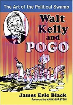 Walt Kelly and Pogo: The Art of the Political Swamp