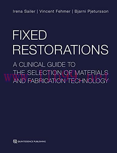 [AME]Fixed Restorations: A Clinical Guide to the Selection of Materials and Fabrication Technol...