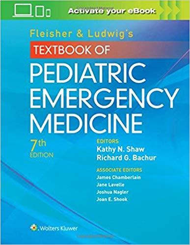 Fleisher and Ludwig&rsquo;s Textbook of Pediatric Emergency Medicine, 7th Edition+CHM版