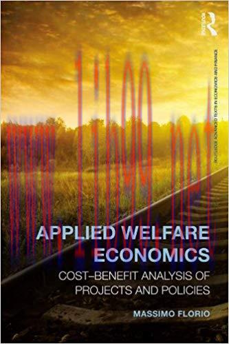 (PDF)Applied Welfare Economics: Cost-Benefit Analysis of Projects and Policies (Routledge Advan...