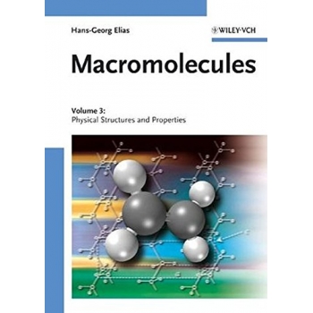 Macromolecules, Volume 3: Physical Structures and Properties