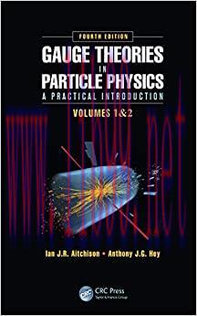 (PDF)Gauge Theories in Particle Physics: A Practical Introduction, Fourth Edition &ndash; 2 Volume se...