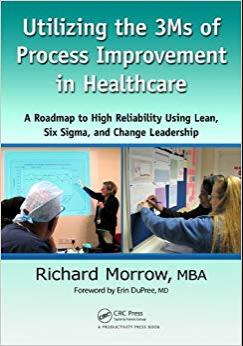 (PDF)Utilizing the 3Ms of Process Improvement in Healthcare A Roadmap to High Reliability Using...
