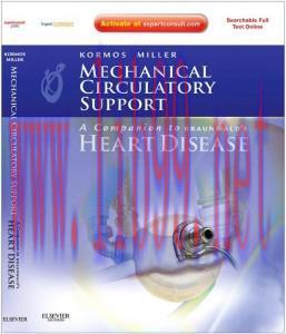 [AME]Mechanical Circulatory Support: A Companion to Braunwald&rsquo;s Heart Disease, 1st Edition (Ori...
