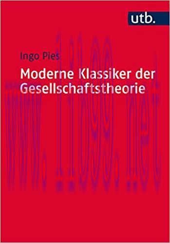 (PDF)Moderne Klassiker der Gesellschaftstheorie: Von Karl Marx bis Milton Friedman (Utb M 4575)...
