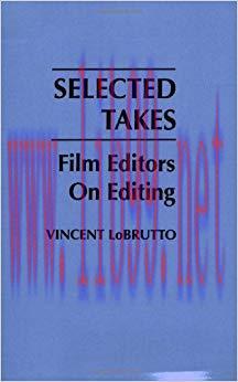 Selected Takes: Film Editors on Editing