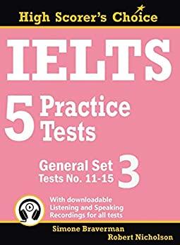 (PDF)IELTS 5 Practice Tests, General Set 3 Tests No. 11-15 (High Scorer&rsquo;s Choice Book 6)