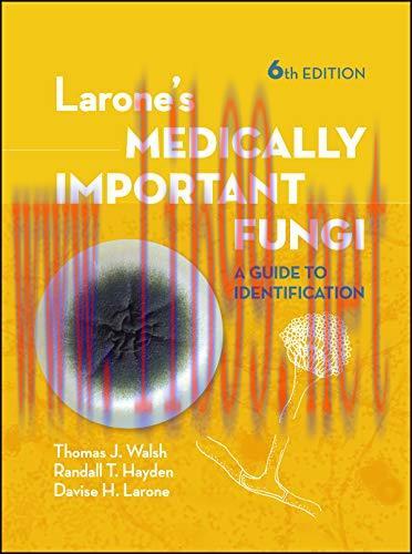 [AME]Larone's Medically Important Fungi: A Guide to Identification, 6th Edition (ASM Books) (Or...