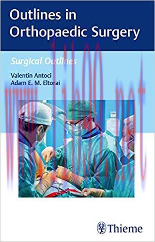 [AME]Outlines in Orthopaedic Surgery (Surgical Outlines Book 1) (Original PDF)