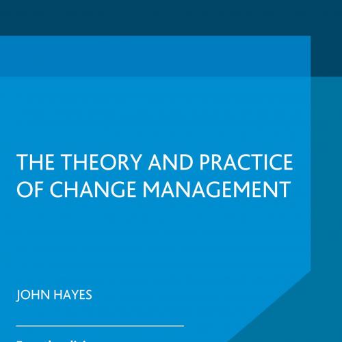 The Theory and Practice of Change Management