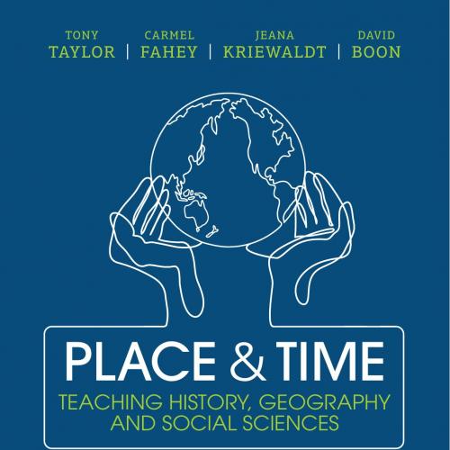 Place and Time Teaching History Geography and Social Sciences 2nd Edition By Tony Taylor 120Yua...