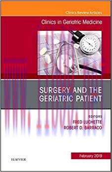 [AME]Surgery and the Geriatric Patient, An Issue of Clinics in Geriatric Medicine (Volume 35-1)...