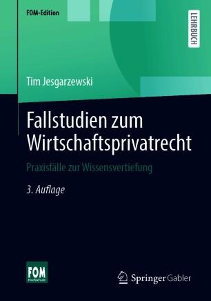 Fallstudien zum Wirtschaftsprivatrecht