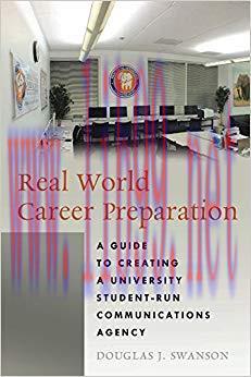 Real World Career Preparation: A Guide to Creating a University Student-Run Communications Agen...