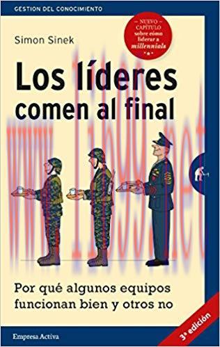 Los l&iacute;deres comen al final (edici&oacute;n revisada) (Gesti&oacute;n del conocimiento) (Spanish Edition) Revi...